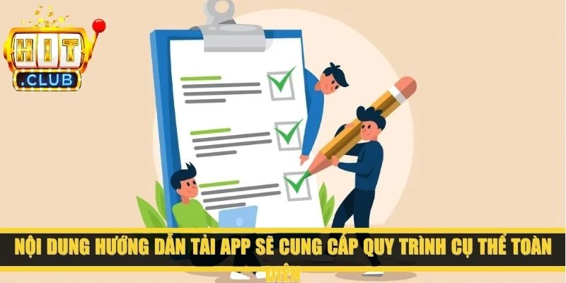 Nội dung hướng dẫn tải app sẽ cung cấp quy trình cụ thể toàn diện